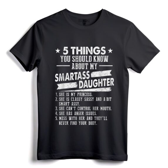 T-Shirt 5 Dinge, die Sie über meine kluge Tochter wissen sollten  Lustiges Papa-T-Shirt für stolze Väter frecher Töchter