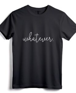T-Shirt Whatever Attitude  Lustiges Freizeit-T-Shirt für Männer, Frauen und Jugendliche  Perfekte Geschenkidee für verschiedene Anlässe
