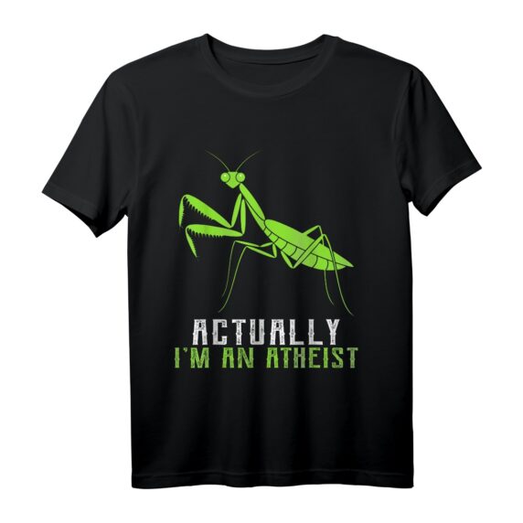 Actually I'm An Atheist Lustiges Praying Mantis T-Shirt  Humorvolles Statement für Atheisten