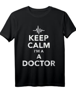 Arzt T-Shirt - KEEP CALM I'm a Doctor für Mediziner & Krankenhauspersonal, klassisch geschnitten, bequem & langlebig