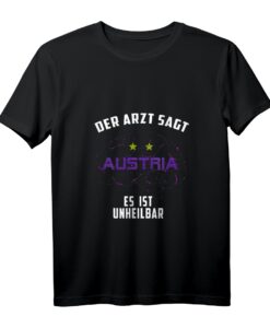 Der Arzt sagt es ist unheilbar - Lustiges Austria Fußball T-Shirt für Fans, Wien Ultras & humorvolle Geschenke