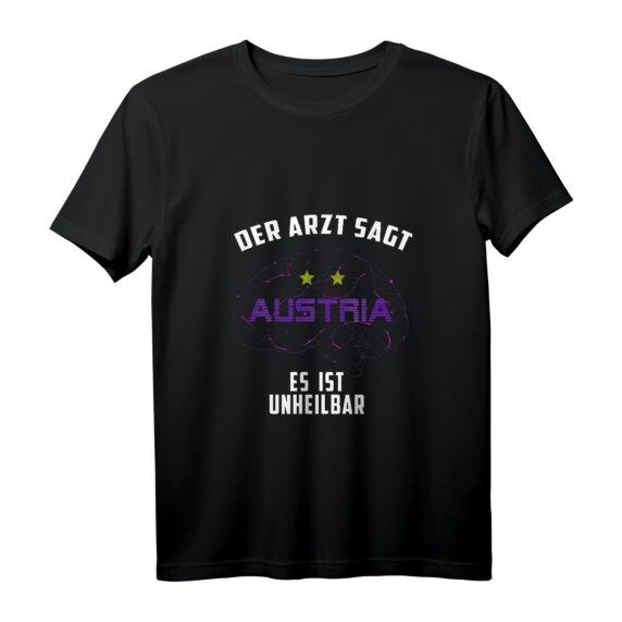 Der Arzt sagt es ist unheilbar - Lustiges Austria Fußball T-Shirt für Fans, Wien Ultras & humorvolle Geschenke