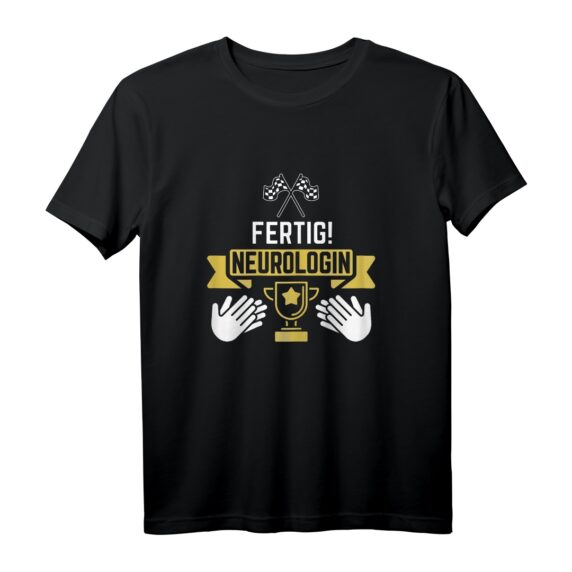 FERTIG! Neurologin Medizinstudentin Abschluss T-Shirt  Lustiges Geschenk für Medizinerinnen, Ärztinnen & Medizin-Studentinnen zum Studium, Examen & Geburtstag