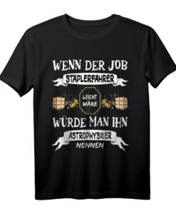 Gabelstaplerfahrer Kein Leichter Job T-Shirt  Lustiges Lagerpersonal Geschenk für Staplerfahrer & Lageristen