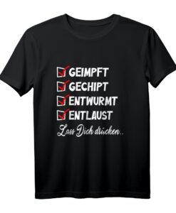 Geimpft Gechipt Entwurmt Entlaust T-Shirt  Humorvolles Impfmotiv für Ärzte, Tierärzte und Pflegepersonal