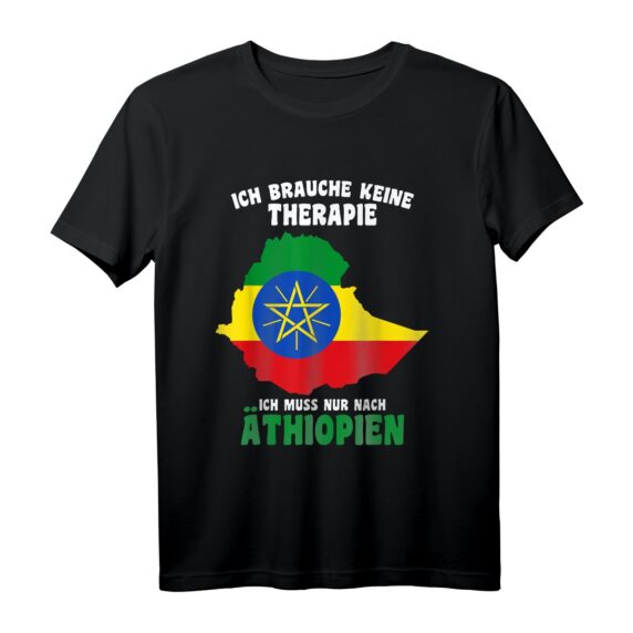 Ich brauche keine Therapie - Ich muss nur nach Äthiopien T-Shirt, perfekte Geschenkidee für den nächsten Äthiopien-Urlaub mit Flagge
