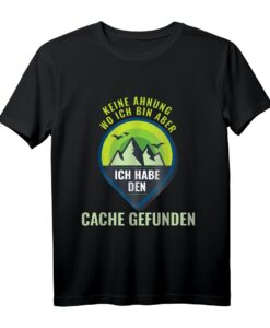 Ich Habe Den Cache Gefunden Spruch Geocaching T-Shirt  Perfektes Geschenk für Schatzsucher und Abenteuerlustige Hobby-Sportler