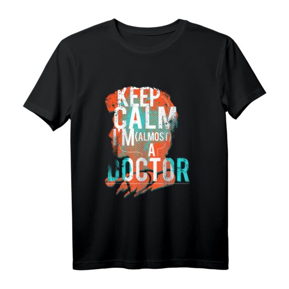 Keep Calm I'm Almost A Doctor Medizin Studenten Geschenk T-Shirt  Witziges Motiv für angehende Ärzte, Chirurgen & Mediziner zum Abschluss, Geburtstag oder Weihnachten