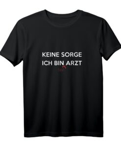 Keine Sorge ich bin fast Arzt T-Shirt  Originelles Medizin-Design für Medizinstudenten & angehende Ärzte