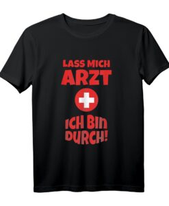 Lustiges Arzt Kostüm T-Shirt - Originelles Faschings- und Karneval-Outfit mit Spruch für Männer und Frauen
