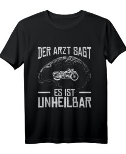 Motorradfahrer T-Shirt mit Spruch 'Der Arzt sagt es ist unheilbar'  Lustiges Geschenk für Biker, Vater, Großvater & Ehemann