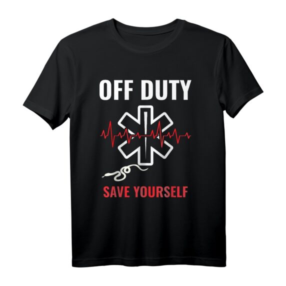 Off Duty Save Yourself  Lustiges Arzt Medizin Ersthelfer T-Shirt für Ärzte, MFA & Notfallpersonal als Geschenkidee