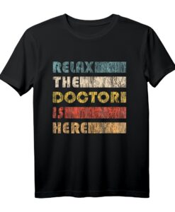 Relax The Doktor T-Shirt für Ärzte  Lustiges Medizinisches Design für Mediziner, Medizinstudenten & Pflegepersonal