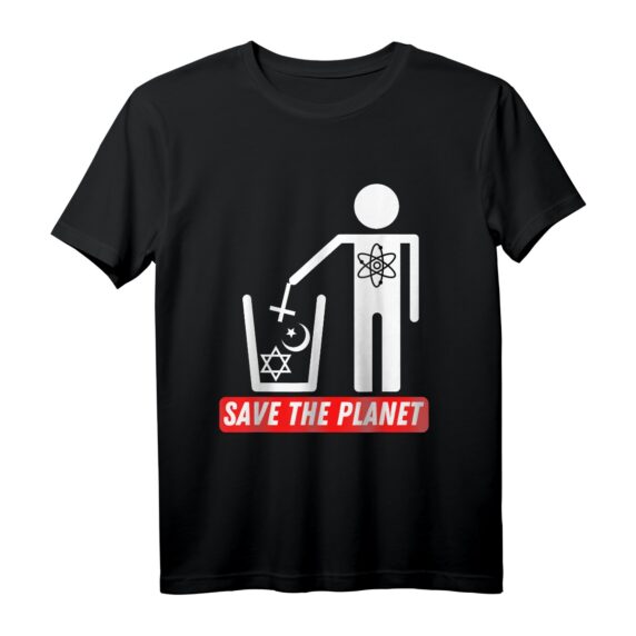 Save The Planet - Humanist Anti-Religion Atheist T-Shirt | Sarkastisches Geschenk für Atheisten & Skeptiker