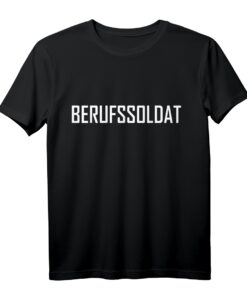 Soldat Berufssoldat Militär T-Shirt - Stolzes Design für Berufssoldaten & Soldatenkameraden