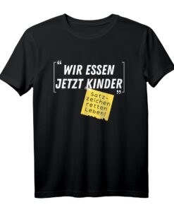 Wir essen jetzt Kinder Satzzeichen retten Leben - Lustiges Witziges Ironie T-Shirt für Freunde zum Geburtstag & Weihnachten